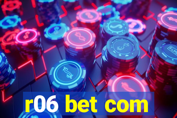 r06 bet com