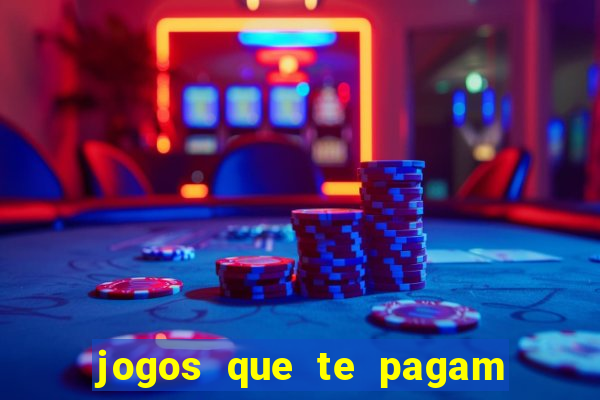 jogos que te pagam para jogar de verdade