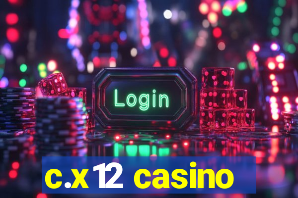 c.x12 casino