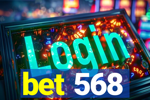 bet 568