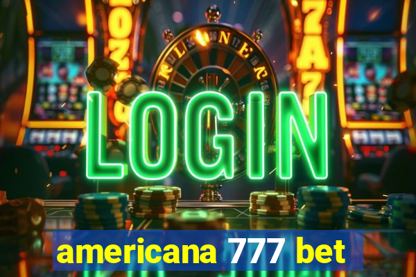 americana 777 bet