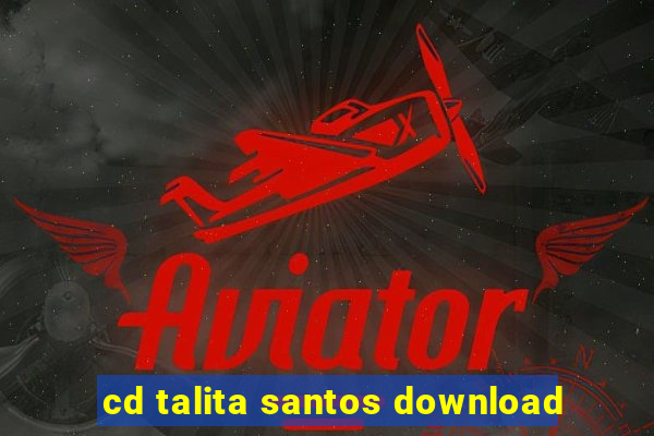 cd talita santos download