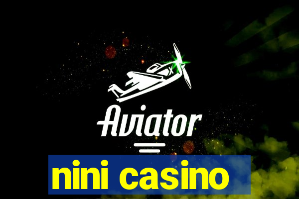 nini casino