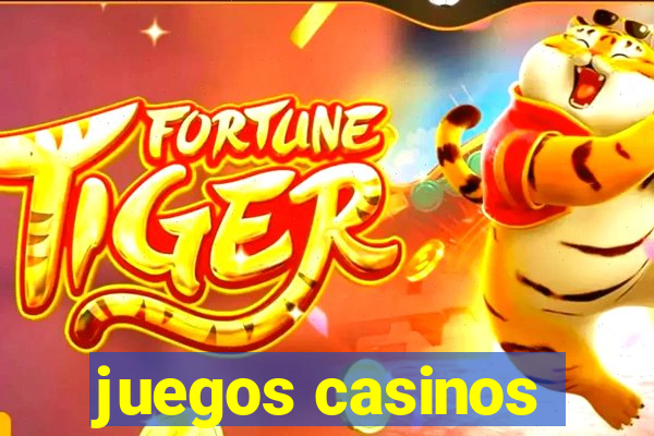 juegos casinos