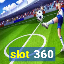 slot 360