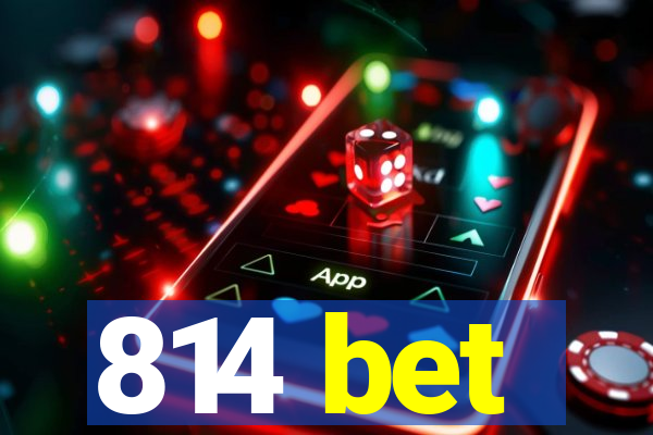 814 bet