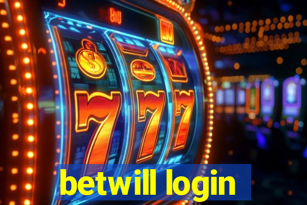 betwill login