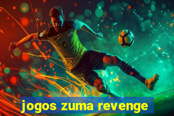 jogos zuma revenge