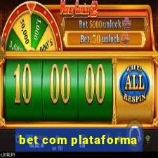 bet com plataforma