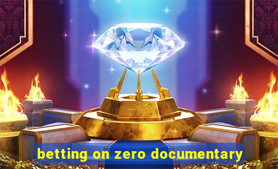 betting on zero documentary