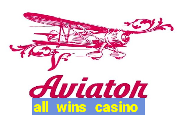 all wins casino 100 free spins