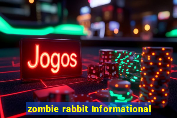 zombie rabbit Informational