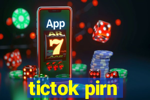 tictok pirn