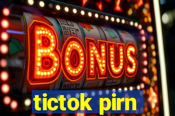 tictok pirn