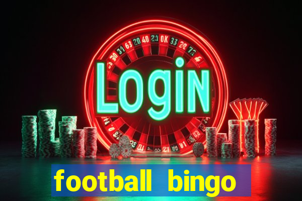 football bingo online - play now