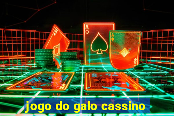 jogo do galo cassino