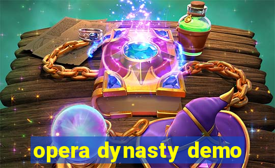 opera dynasty demo