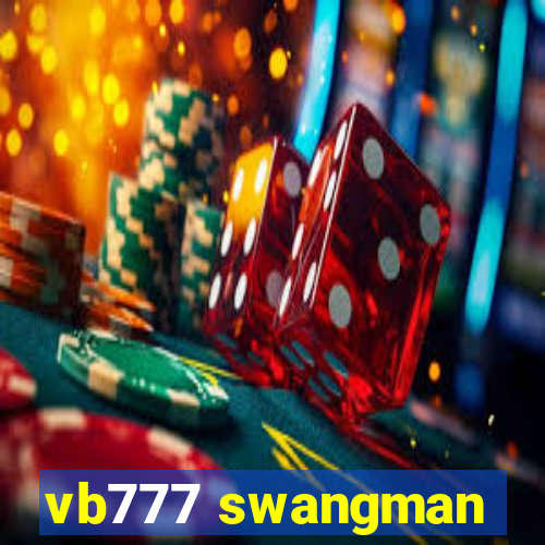 vb777 swangman