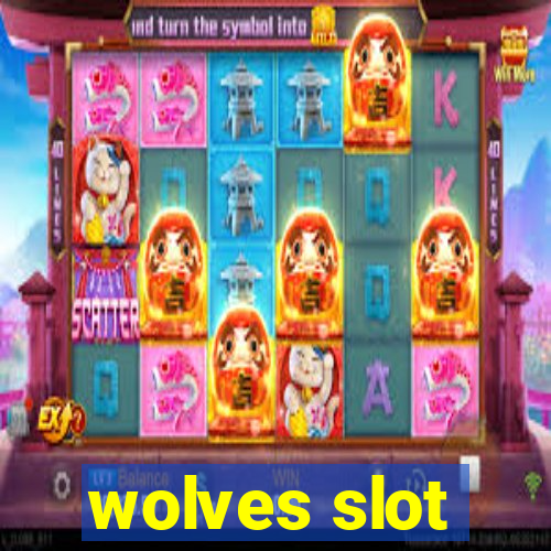 wolves slot