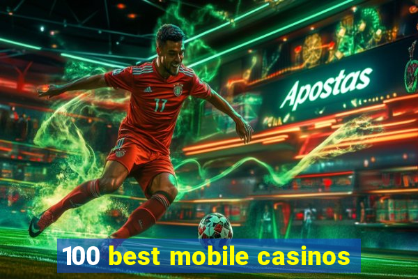 100 best mobile casinos