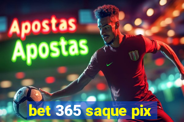 bet 365 saque pix