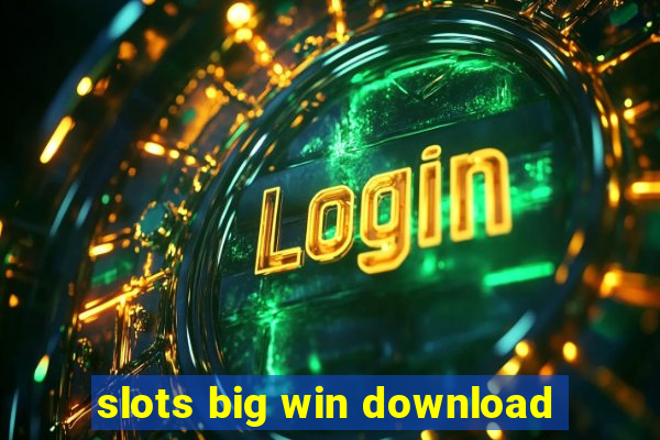 slots big win download