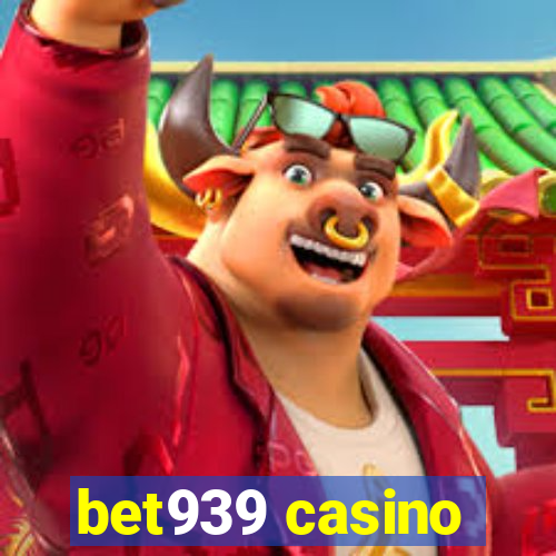 bet939 casino