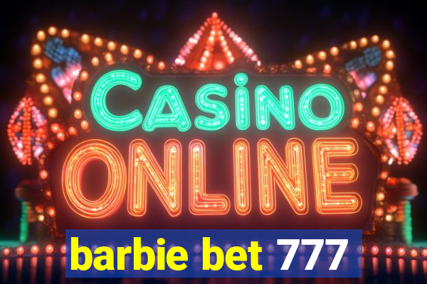 barbie bet 777