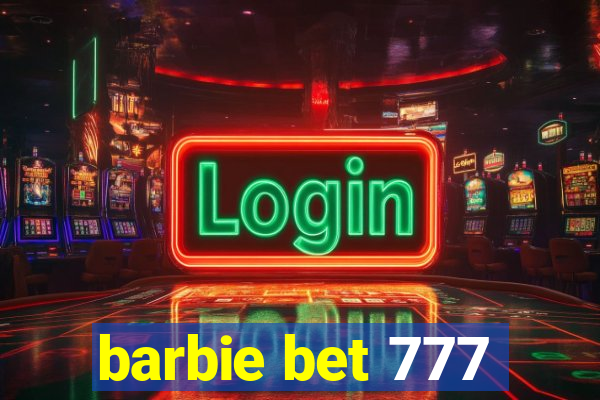 barbie bet 777