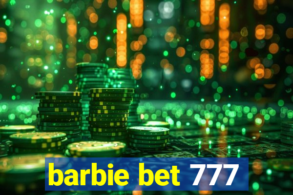 barbie bet 777