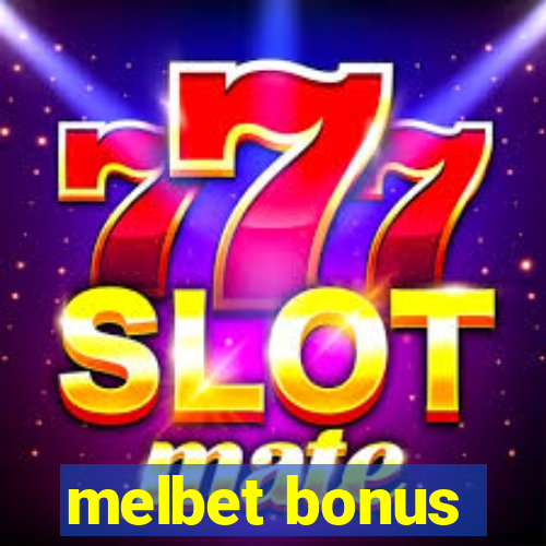 melbet bonus