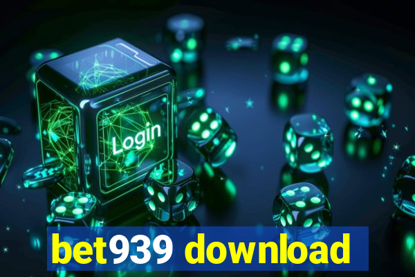 bet939 download