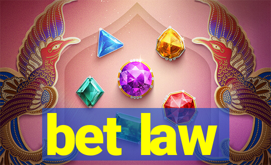 bet law