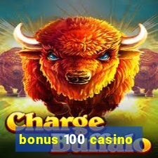 bonus 100 casino