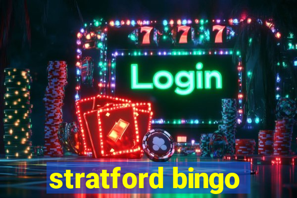 stratford bingo