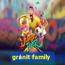 gránit family