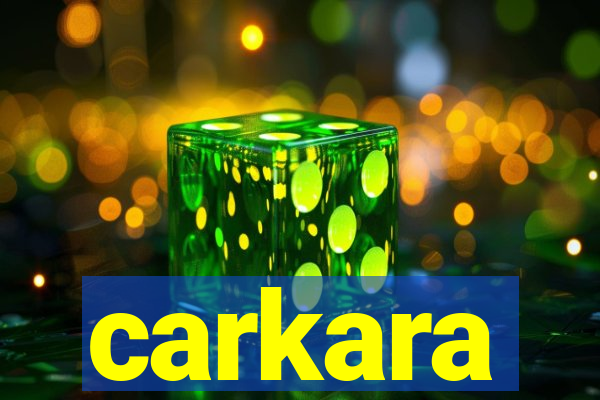 carkara