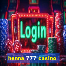 henna 777 casino