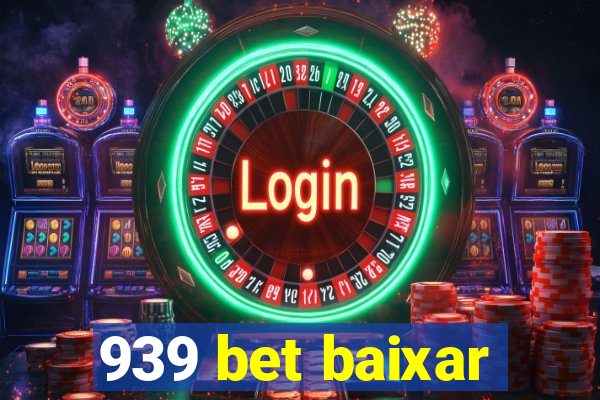 939 bet baixar