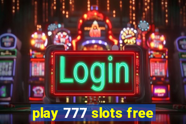 play 777 slots free