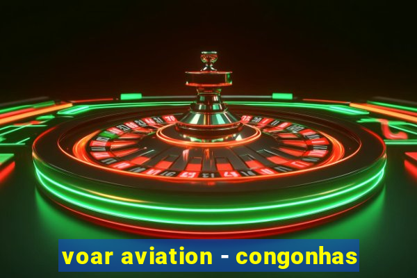 voar aviation - congonhas