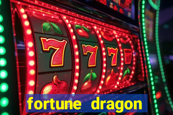 fortune dragon esporte da sorte