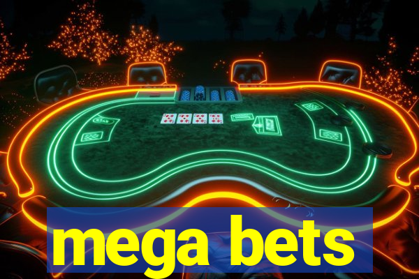 mega bets