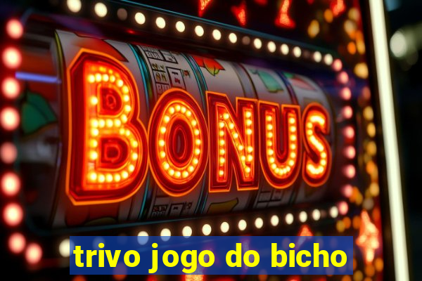 trivo jogo do bicho