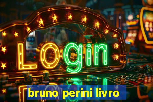 bruno perini livro