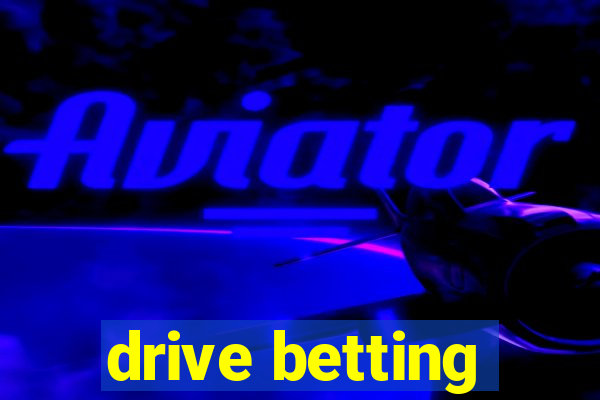 drive betting