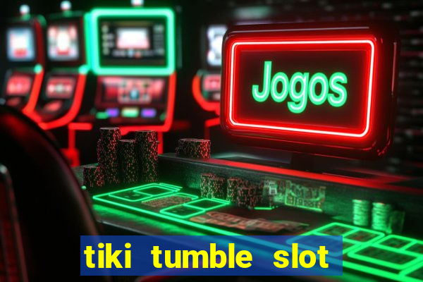 tiki tumble slot free play