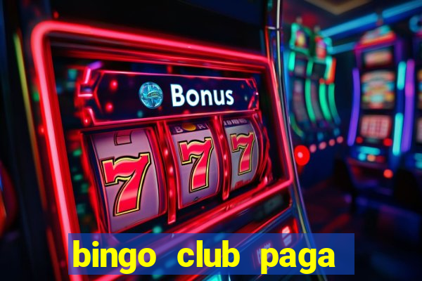 bingo club paga mesmo reclame aqui