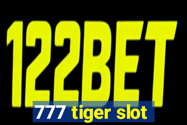 777 tiger slot