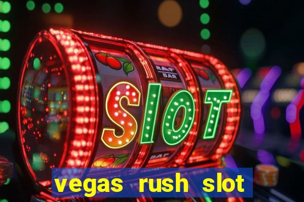 vegas rush slot free play